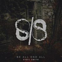 Sybil Smith : Be All End All